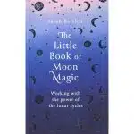 The Little Book of Moon Magic