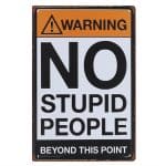 No Stupid People Sign