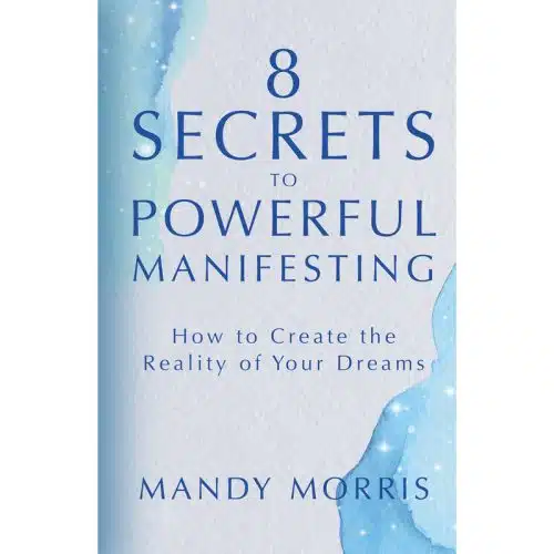 8 Secrets To Powerful Manifesting Book