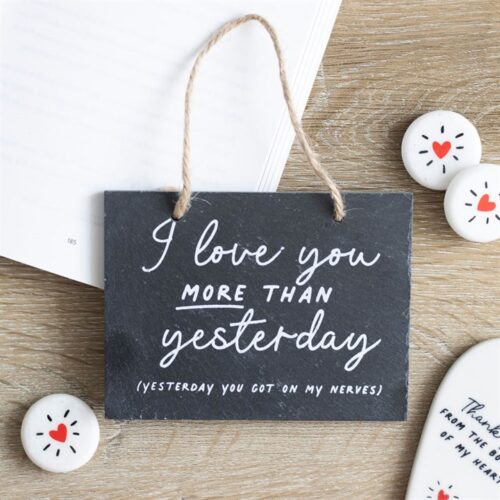 Love You More Than Yesterday Slate Hanging Sign