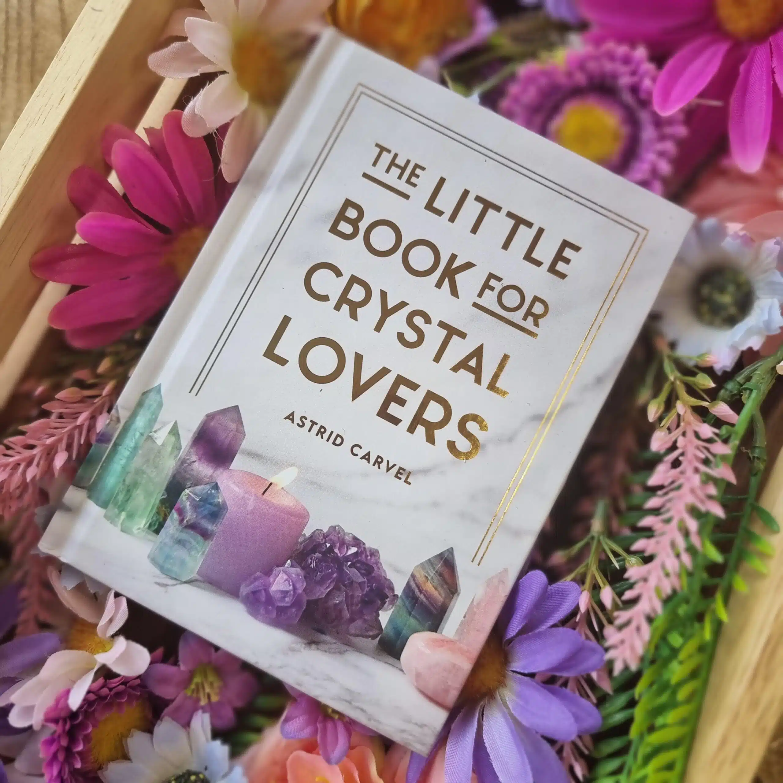 The Little Book For Crystal Lovers