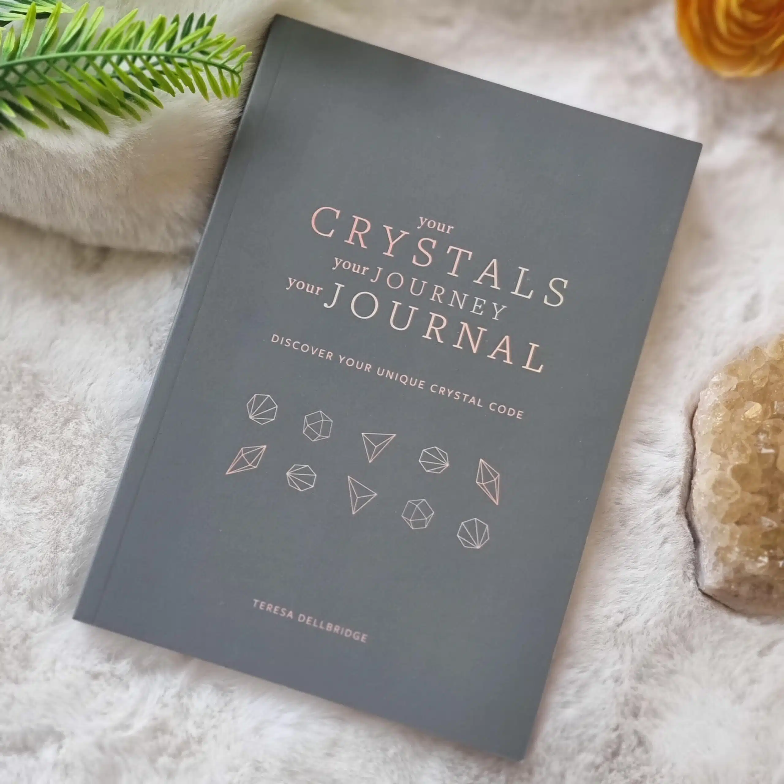 Your Crystals, Your Journey, Your Journal