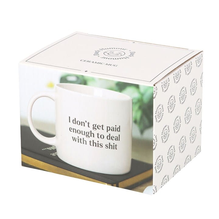 I Don't Get Paid Enough Sweary Mug I dont get paid enough sweary mug
