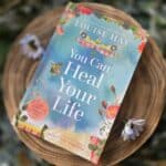 Louise Hay You Can Heal Your Life 40th Anniversary Edition Book