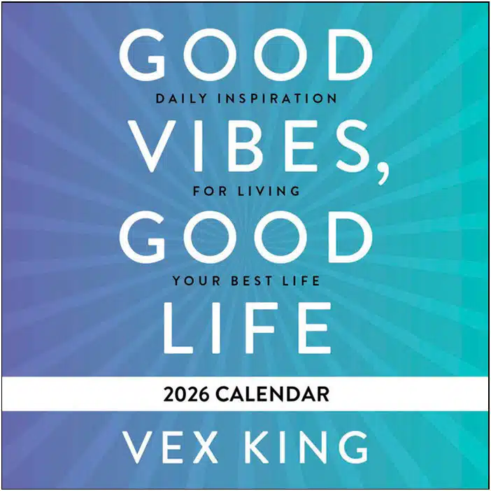 2026 Good Vibes, Good Life Calendar - Vex King